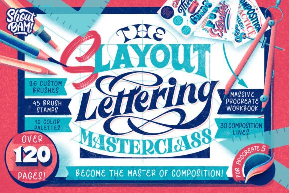 The Slayout Lettering Masterclass: Master Layouts for Procreate